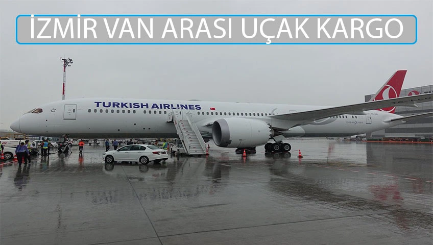 İzmir Van arası uçak kargo